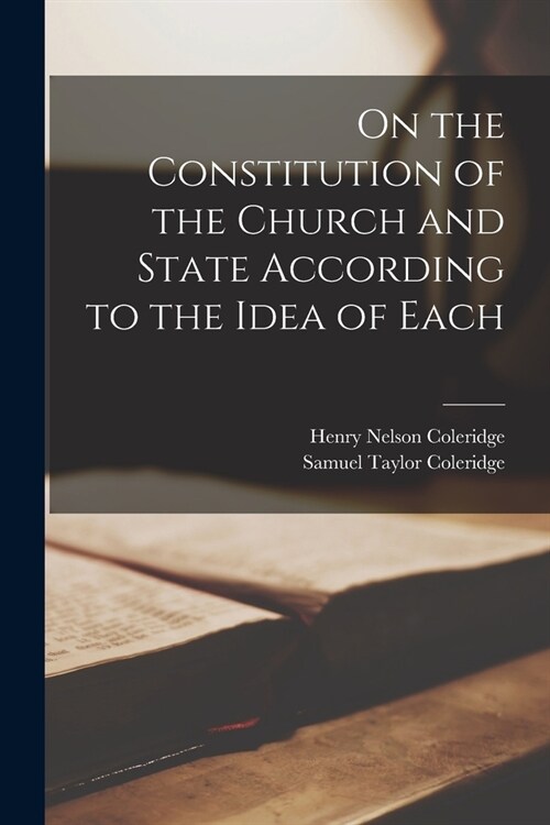 On the Constitution of the Church and State According to the Idea of Each (Paperback)