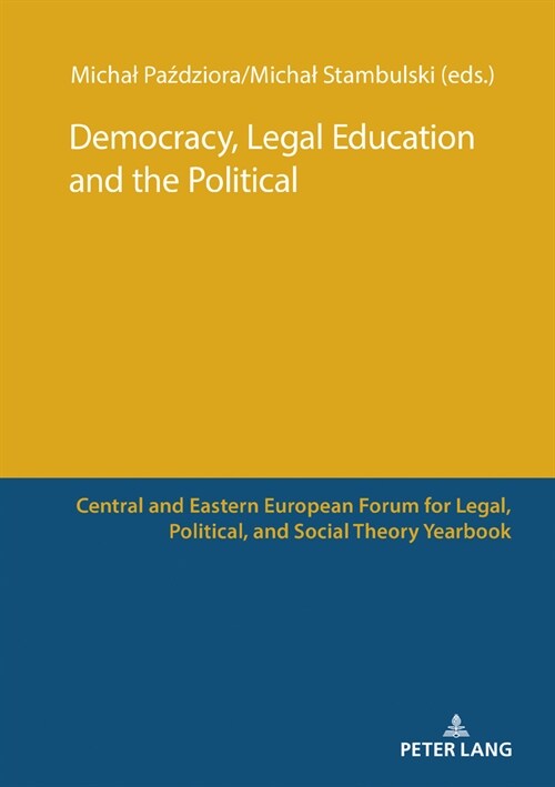 Democracy, Legal Education and the Political (Hardcover)