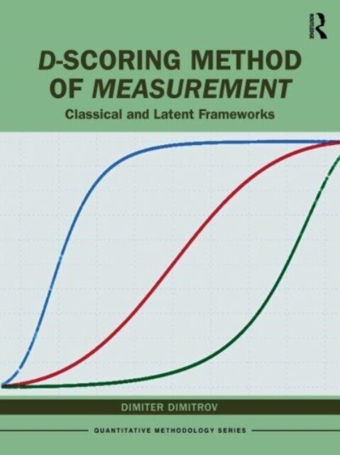 D-scoring Method of Measurement : Classical and Latent Frameworks (Paperback)
