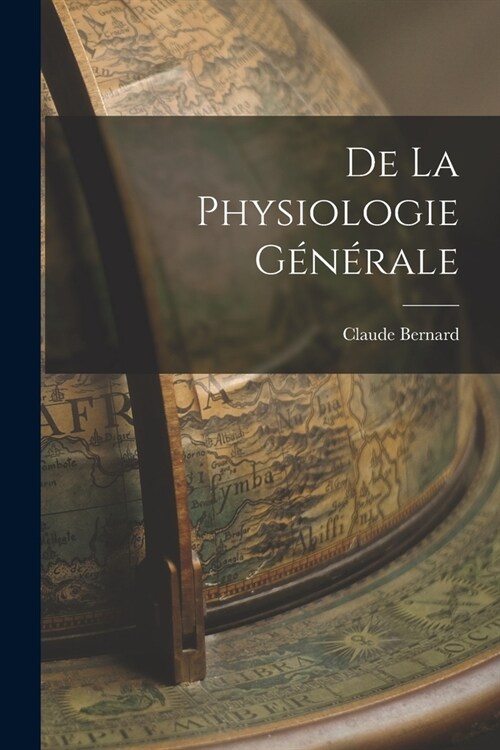 De la Physiologie G??ale (Paperback)