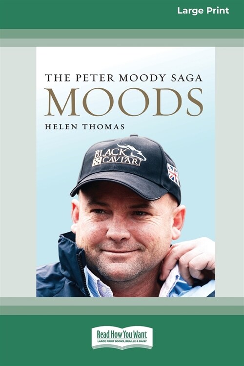 Moods: The Peter Moody Saga (Large Print 16 Pt Edition) (Paperback)