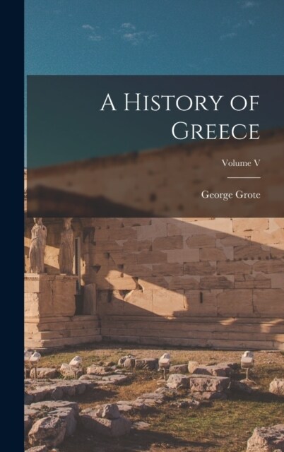 A History of Greece; Volume V (Hardcover)