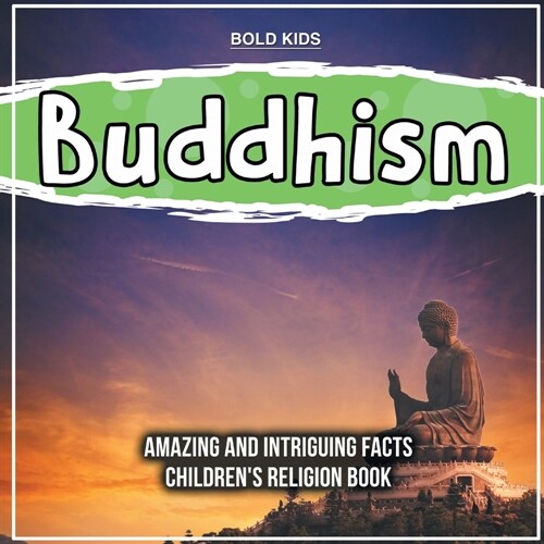 Buddhism Amazing And Intriguing Facts Childrens Religion Book (Paperback)