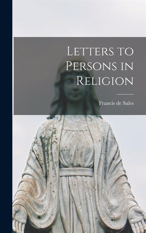 Letters to Persons in Religion (Hardcover)