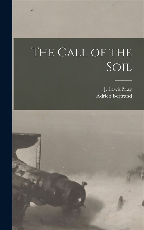 The Call of the Soil (Hardcover)