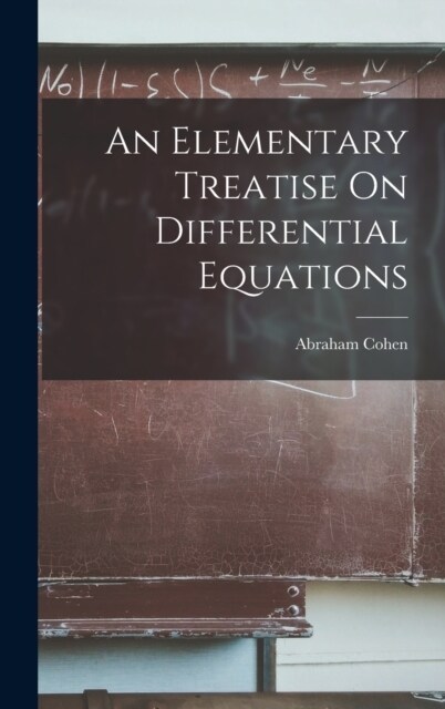 An Elementary Treatise On Differential Equations (Hardcover)