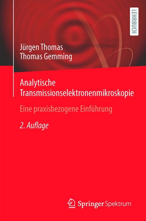 Analytische Transmissionselektronenmikroskopie: Eine Praxisbezogene Einf?rung (Paperback, 2, 2. Aufl. 2023)