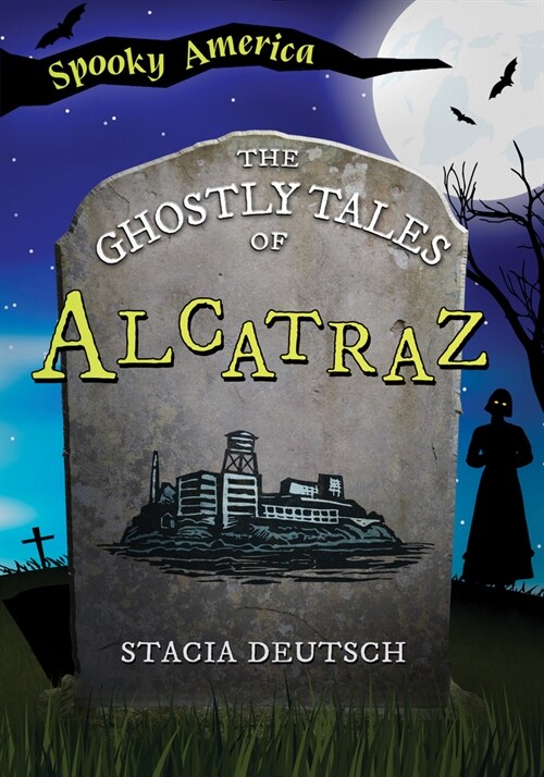The Ghostly Tales of Alcatraz (Paperback)