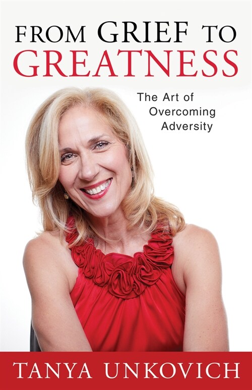 From Grief to Greatness: The Art of Overcoming Adversity (Paperback)