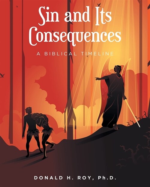 Sin and Its Consequences: A Biblical Timeline (Paperback)
