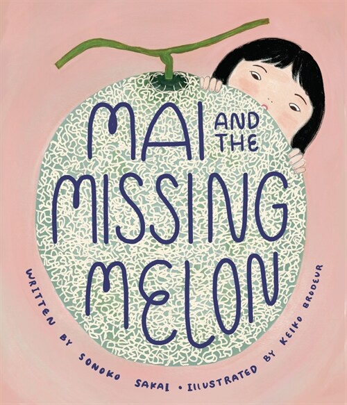 Mai and the Missing Melon (Hardcover)