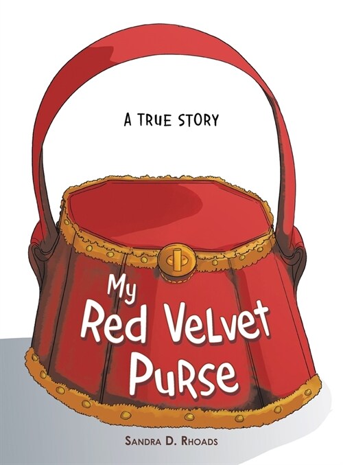 My Red Velvet Purse: A True Story (Hardcover)