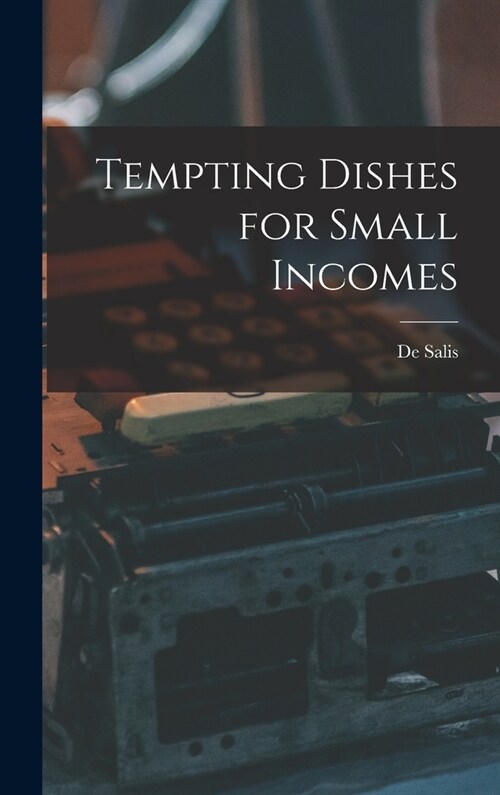 Tempting Dishes for Small Incomes (Hardcover)
