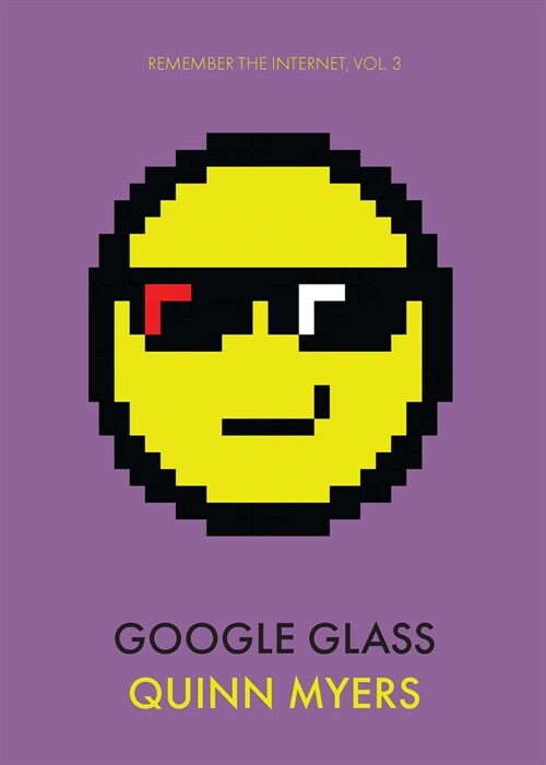 Google Glass (Remember the Internet #3) (Paperback)