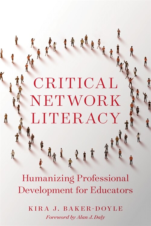 Critical Network Literacy: Humanizing Professional Development for Educators (Paperback)