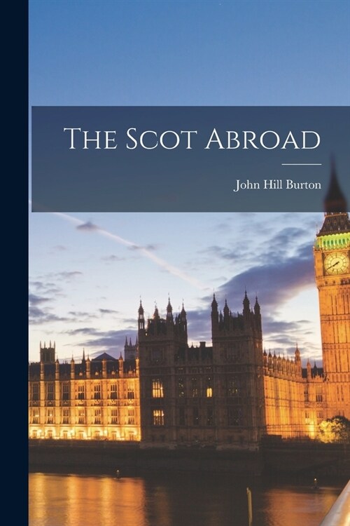 The Scot Abroad (Paperback)