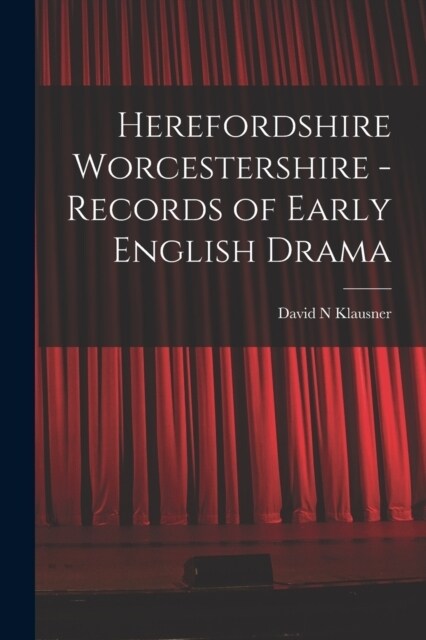 Herefordshire Worcestershire - Records of Early English Drama (Paperback)
