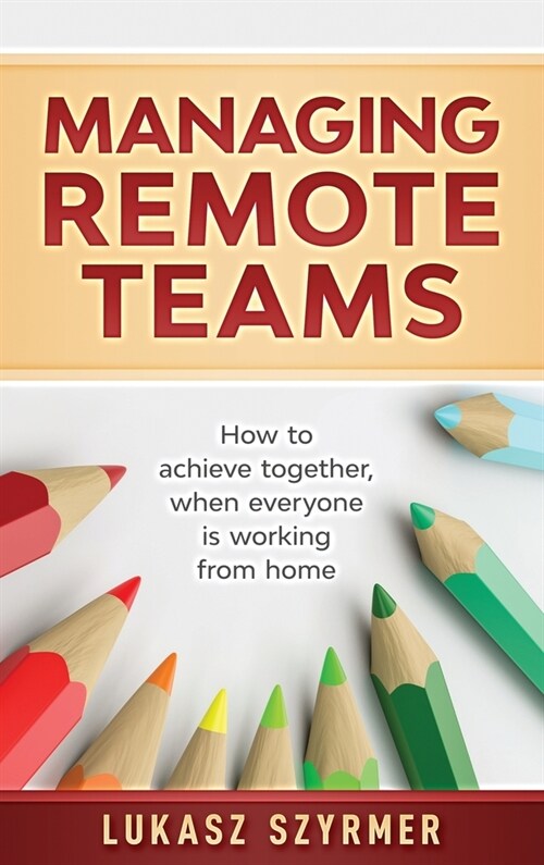 Managing Remote Teams (Hardcover)