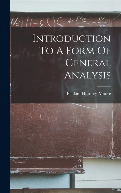 Introduction To A Form Of General Analysis (Hardcover)