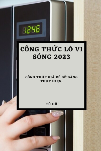 C?g ThỨc L?VI S?g 2023: C?g ThỨc Gi?RẺ DỄ D?g ThỰc HiỆn (Paperback)