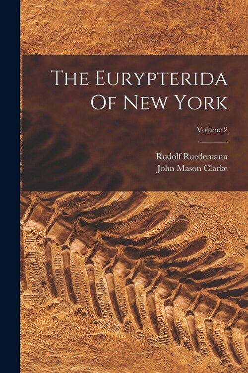 The Eurypterida Of New York; Volume 2 (Paperback)