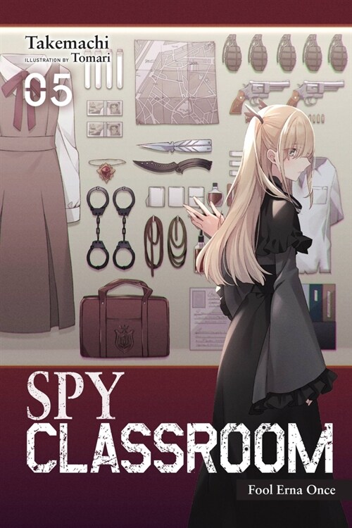 Spy Classroom, Vol. 5 (Light Novel): Fool Erna Once Volume 5 (Paperback)