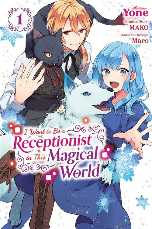 I Want to Be a Receptionist in This Magical World, Vol. 1 (Manga): Volume 1 (Paperback)