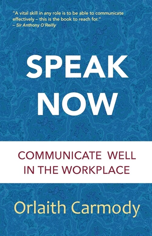 Speak Now: Communicate Well in the Workplace (Paperback, 2)