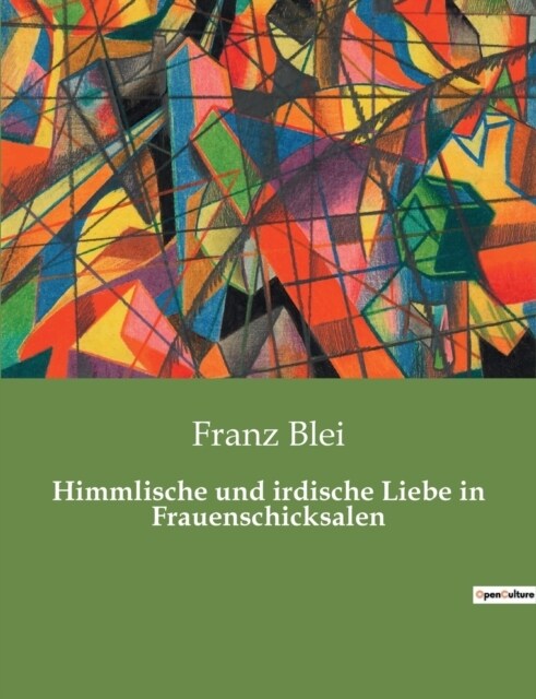 Himmlische und irdische Liebe in Frauenschicksalen (Paperback)