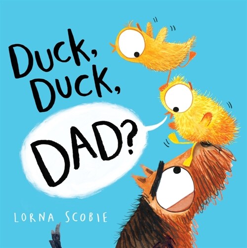 Duck, Duck, Dad? (Board Books)