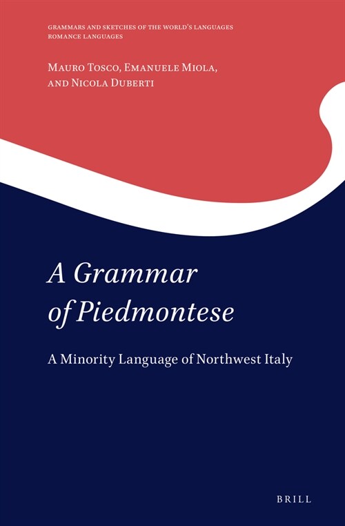 A Grammar of Piedmontese: A Minority Language of Northwest Italy (Hardcover)