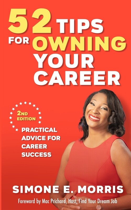 52 Tips for Owning Your Career: Practical Advice for Career Success (2nd edition) (Paperback)