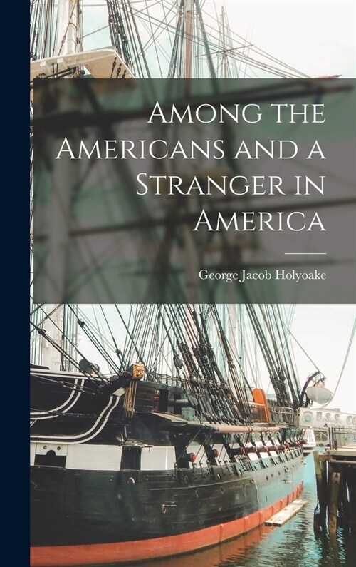 Among the Americans and a Stranger in America (Hardcover)