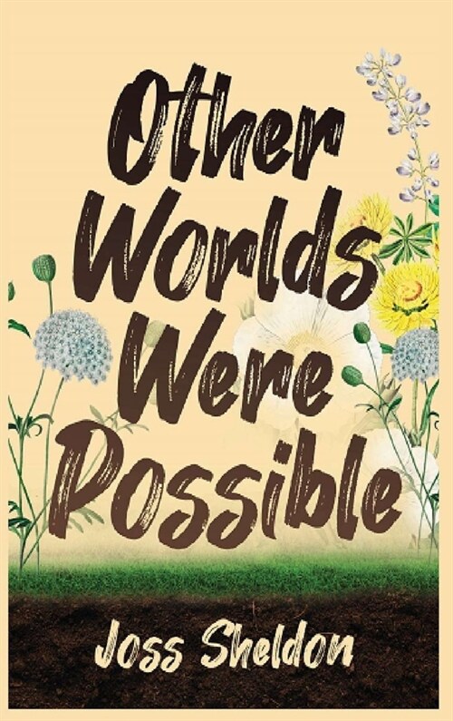 Other Worlds Were Possible (Hardcover)