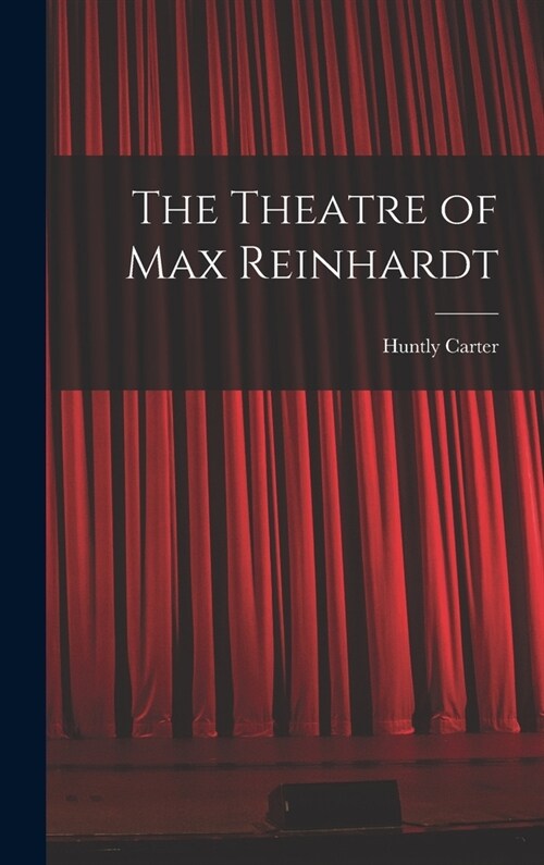 The Theatre of Max Reinhardt (Hardcover)