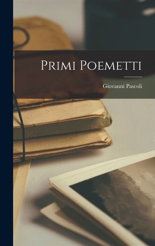 Primi Poemetti (Hardcover)