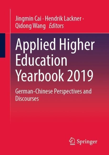 Applied Higher Education Yearbook 2019: German-Chinese Perspectives and Discourses (Paperback, 2023)