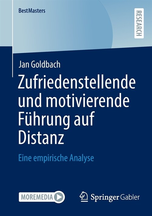 Zufriedenstellende Und Motivierende F?rung Auf Distanz: Eine Empirische Analyse (Paperback, 1. Aufl. 2023)