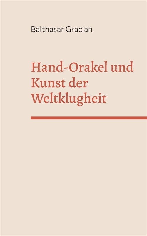 Hand-Orakel und kunst der Weltklugheit (Paperback)