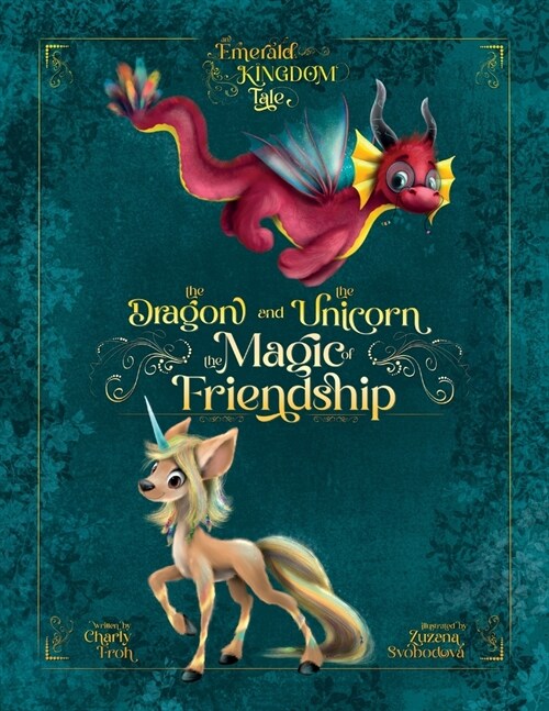 The Dragon and the Unicorn: The Magic of Friendship (Hardcover)