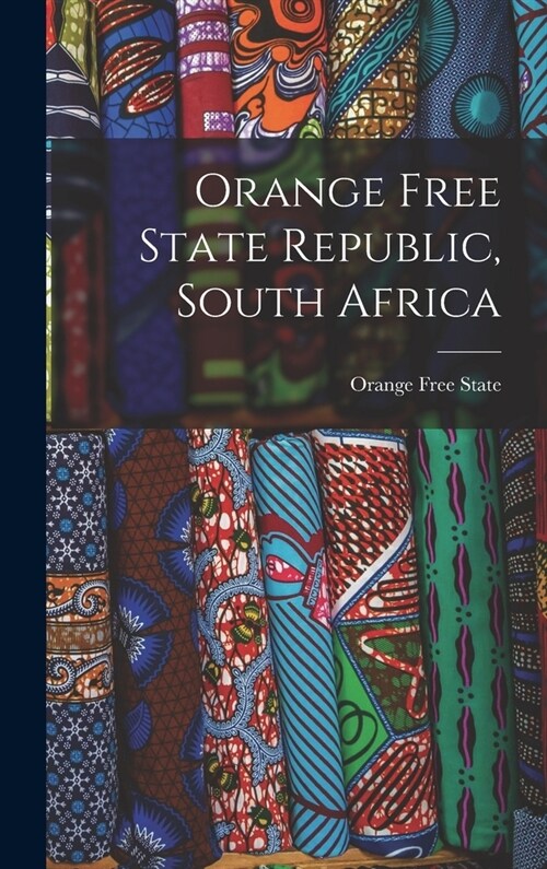 Orange Free State Republic, South Africa (Hardcover)