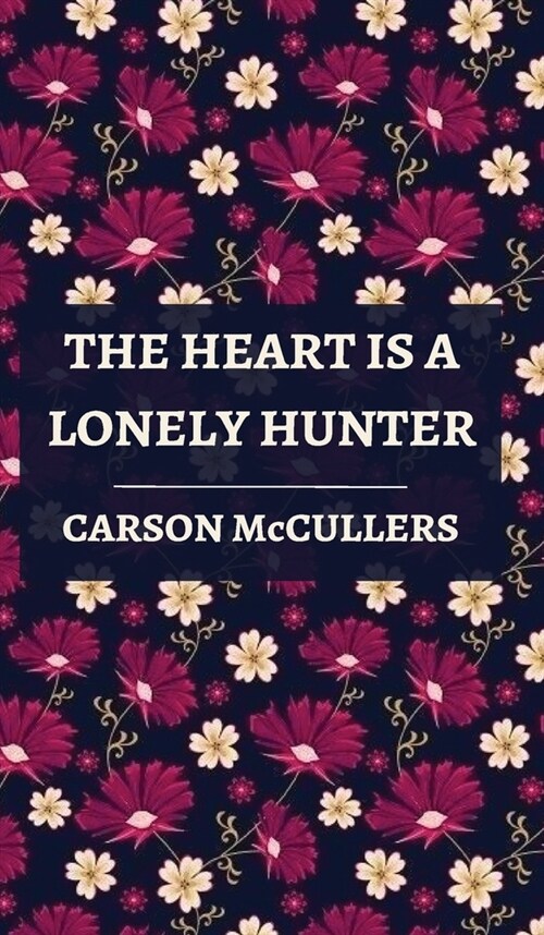 The Heart is a Lonely Hunter (Hardcover)