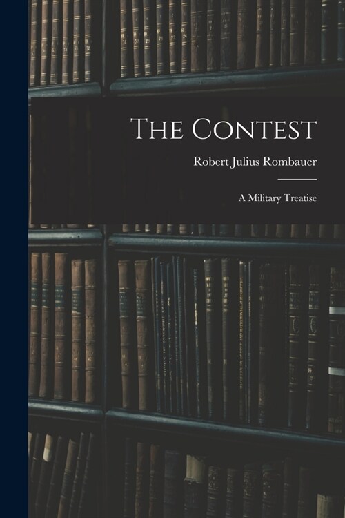 The Contest: A Military Treatise (Paperback)