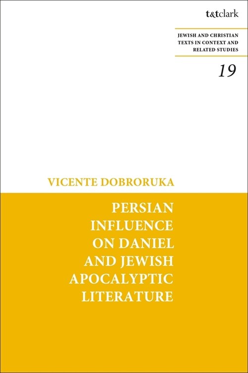 Persian Influence on Daniel and Jewish Apocalyptic Literature (Paperback)