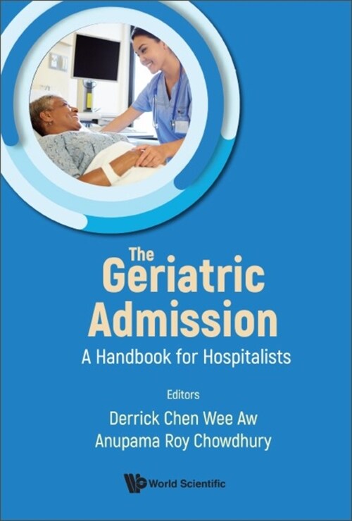 Geriatric Admission, The: A Handbook for Hospitalists (Hardcover)