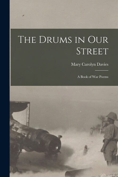 The Drums in Our Street: A Book of War Poems (Paperback)