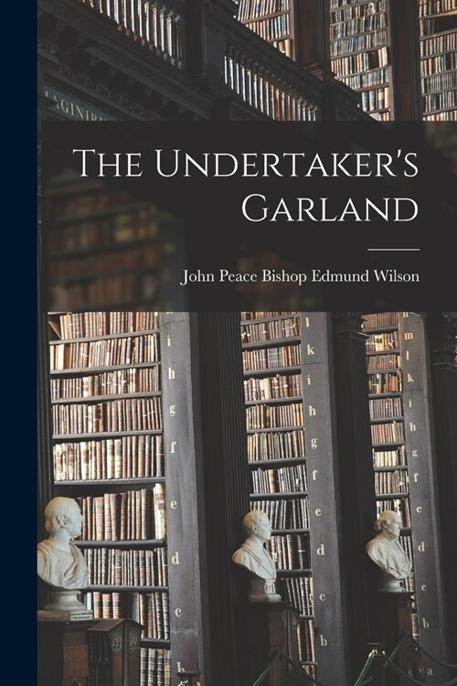 The Undertakers Garland (Paperback)