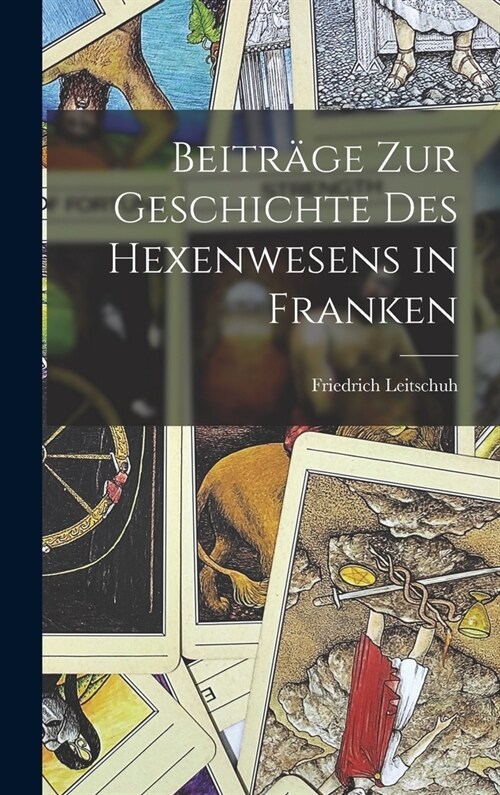 Beitr?e zur Geschichte des Hexenwesens in Franken (Hardcover)