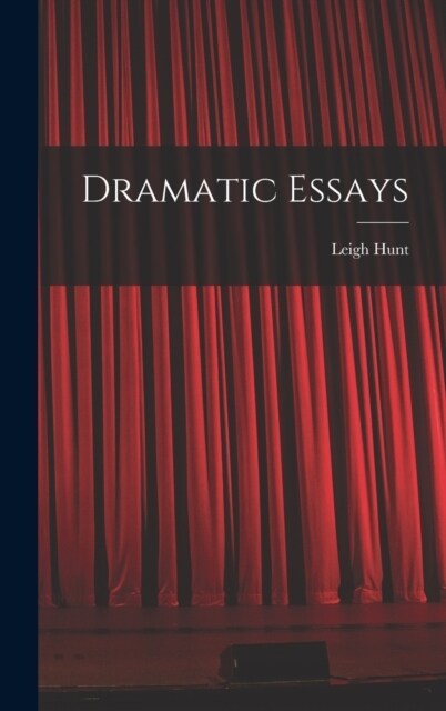 Dramatic Essays (Hardcover)