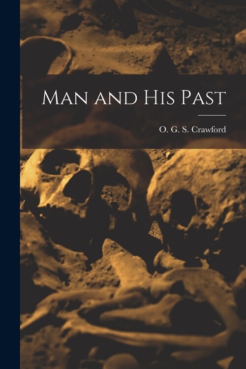 Man and his Past (Paperback)